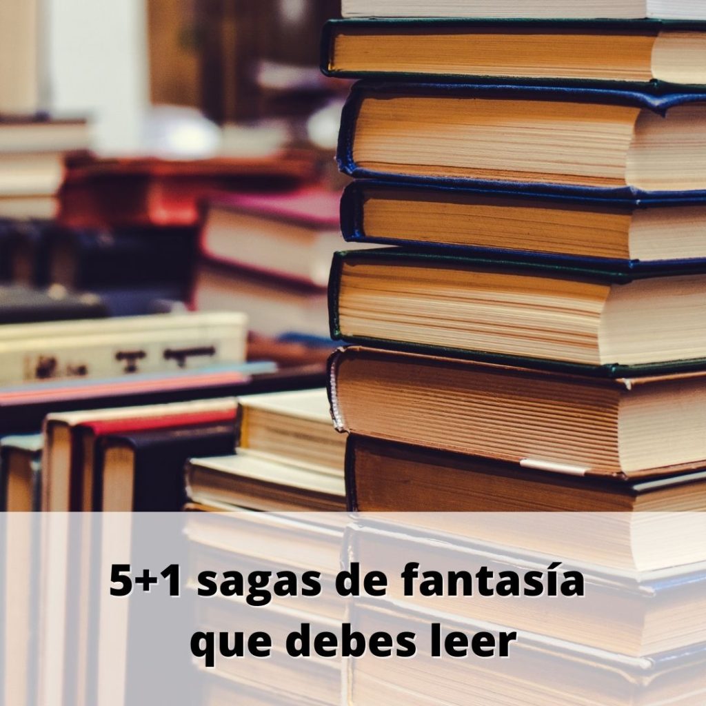 Banner en el que se lee "5+1 sagas de fantasía que debes leer"