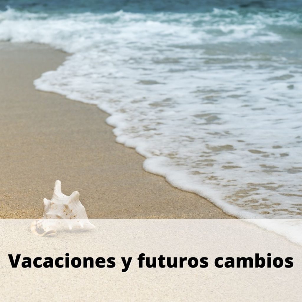 Banner en el que se lee "Vacaciones y futuros cambios"