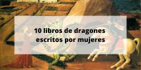 10 libros de dragones escritos por mujeres