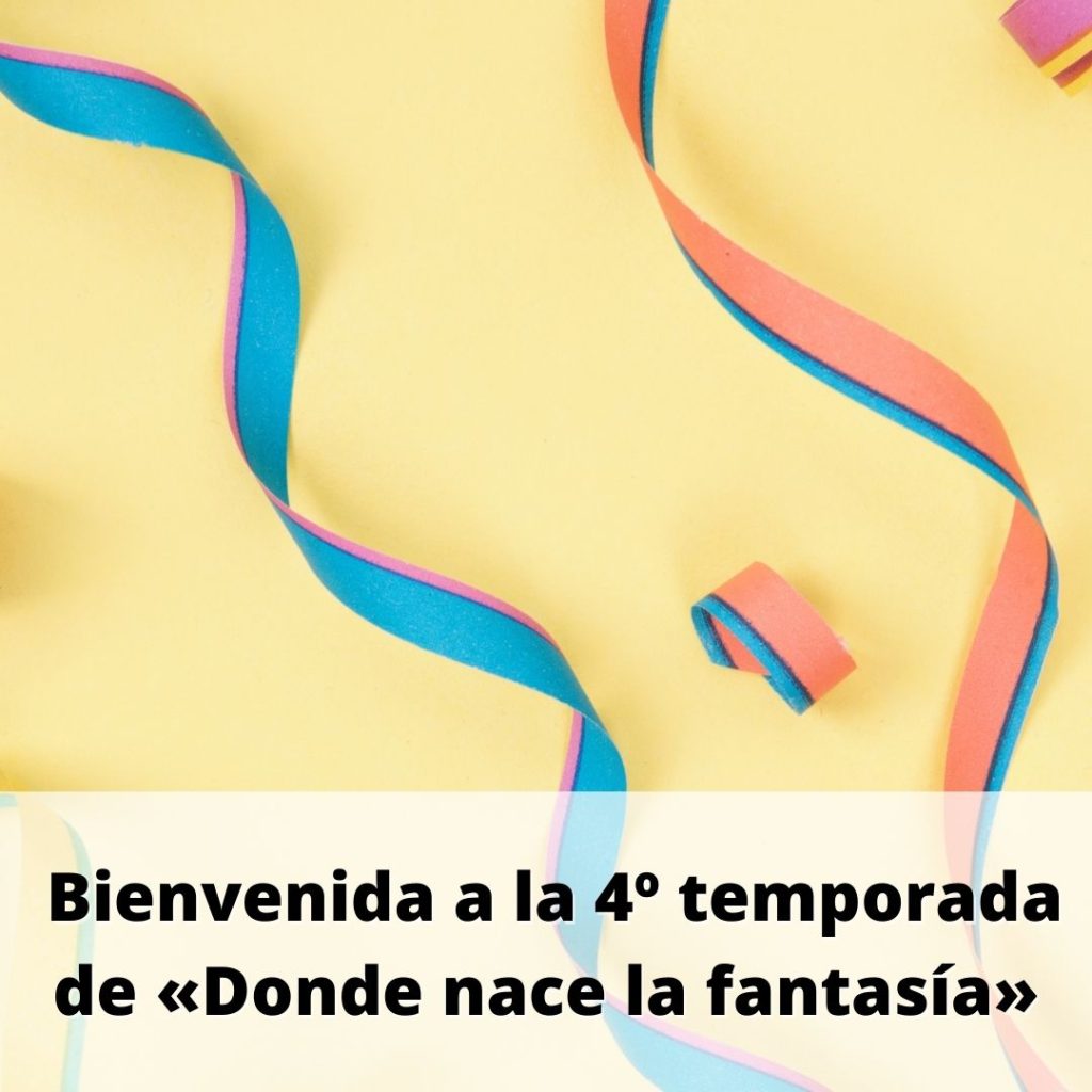 Banner en el que se lee "Bienvenida a la 4º temporada de Donde nace la fantasía"