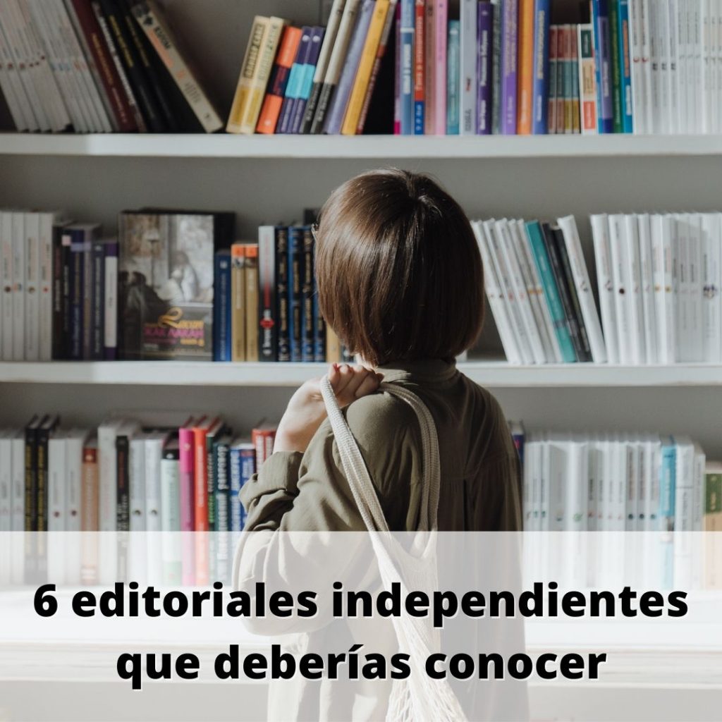 Banner en el que se lee "6 editoriales independientes que deberías conocer"
